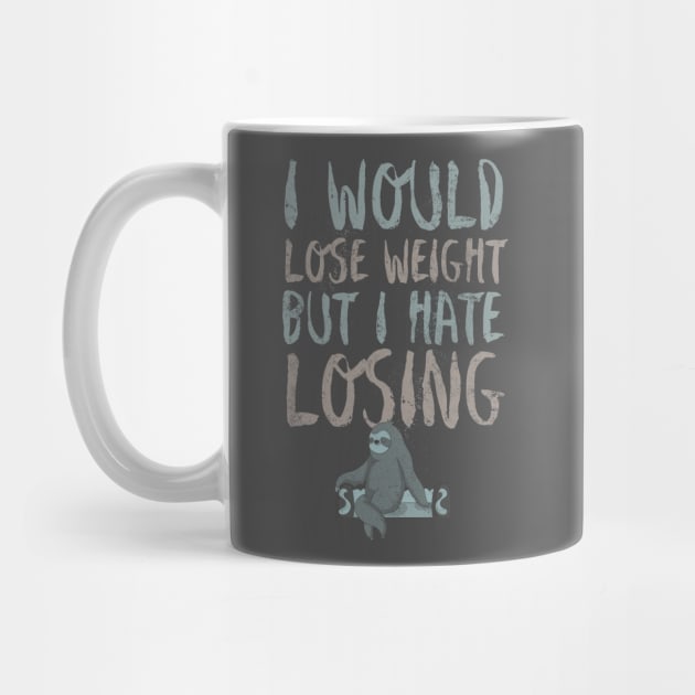 I would lose weight but I hate losing by Sacrilence